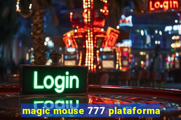 magic mouse 777 plataforma